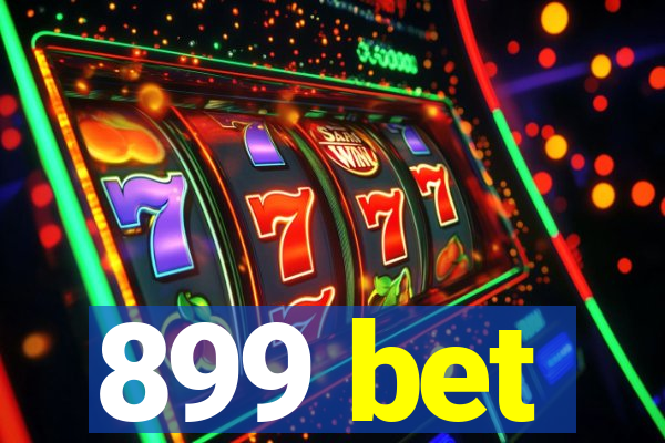 899 bet